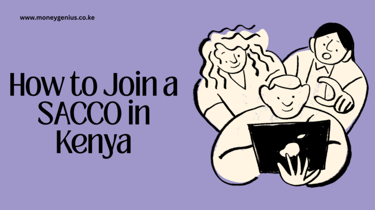 How to Join a SACCO in Kenya: Requirements and Step-by-Step Process