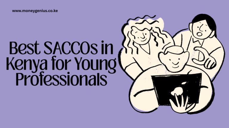 Best SACCOs in Kenya for Young Professionals: How to Choose and Where to Start