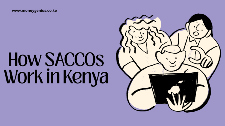 How SACCOs Work in Kenya: A Complete Guide to Membership, Savings and Loans
