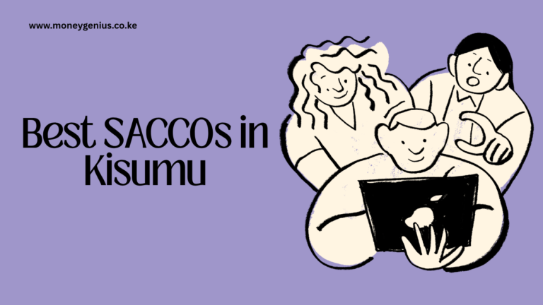 Best SACCOs in Kisumu: A Complete Guide to Savings, Loans, and Membership in 2026