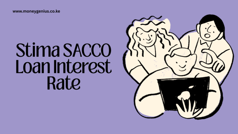 Stima SACCO Loan Interest Rate: Current Rates, Charges and How They’re Calculated
