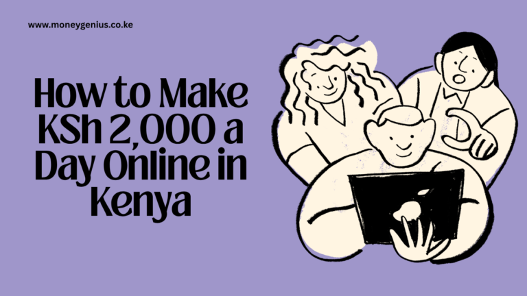 How to Make KSh 2,000 a Day Online in Kenya (2026): A Realistic Breakdown